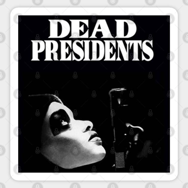 DEAD PRESIDENTS Sticker by CITYGIRLCREATES